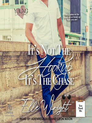 cover image of It's Not the Hookup, It's the Chase